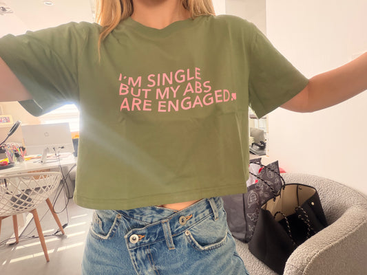 'Im Single but my ABS are ENGAGED' Crop Green & Pink T-Shirt